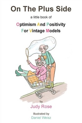 ON THE PLUS SIDE: A LITTLE BOOK OF OPTIM by ROSE, JUDY Paperback Self Help