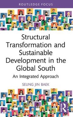 Structural Transformation and Sustainable Development in the Global South: An In