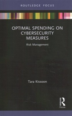 Optimal Spending on Cybersecurity Measures : Risk Management, Hardcover by Ki...