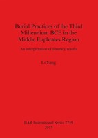 Burial Practices Of The Third Millennium Bce In The Middle Euphrates Region Sang