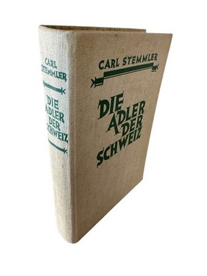 Die Adler der Schweiz. Stemmler, Carl: