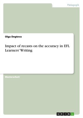 Impact of recasts on the accuracy in EFL Learners' Writing Olga Degteva Buch