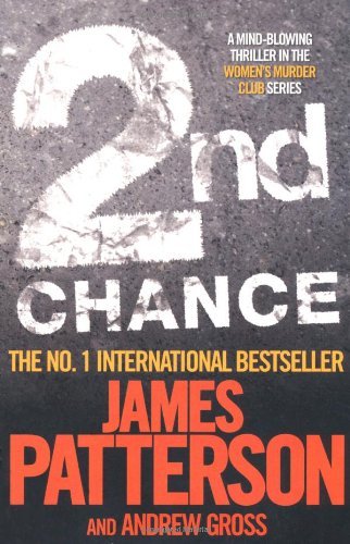 2nd Chance (Womens Murder Club 2) By James Patterson,Andrew Gross