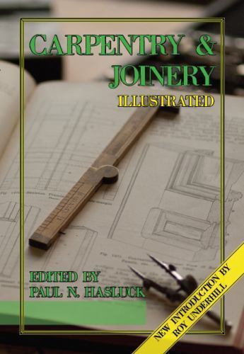 Carpentry and Joinery Illustrated, Hasluck, Paul N, Very Good Book
