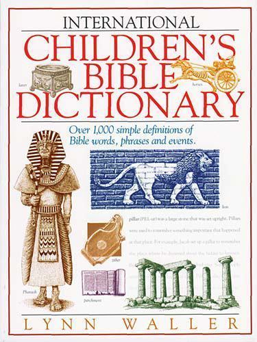International Children's Bible Dictionary [ Waller, Lynn ] Used - Very Good