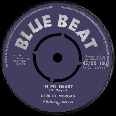7'' DERRICK MORGAN / BEL In My Heart / Kingst 45BB100 Blue Beat UK