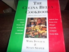 THE CUCINA BELLA COOKBOOK: AUTHENTIC ITALIAN COMFORT By And Susan Shafer. Mint