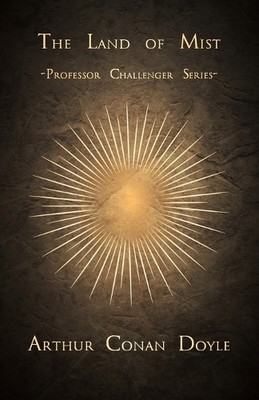 Arthur Conan Doyle The Land of Mist (Professor Challenger Series) (Taschenbuch)