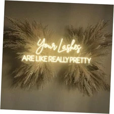 Your lashes are like really pretty neon sign, Beauty salon sign, Warm White