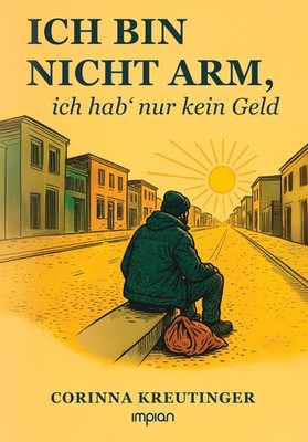 Ich bin nicht arm, ich hab' nur kein Geld Corinna Kreutinger