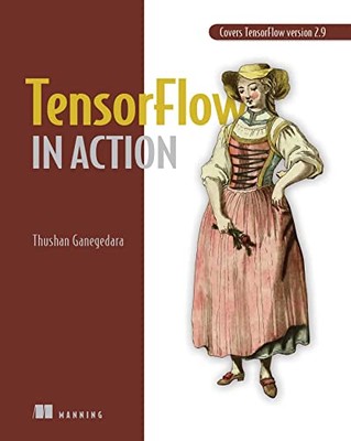 TensorFlow 2.0 in Aktion von Thushan Ganegedara (Taschenbuch, 2022)