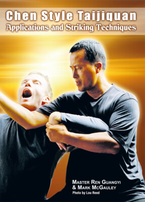 Chen Style Taijiquan Applications and Striking Techniques Ren Guangyi