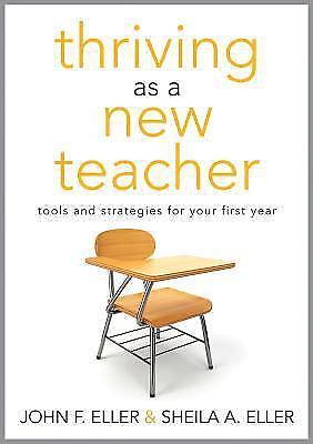 Thriving as a New Teacher: Tools and St- 9781936764495, Eller, perfect paperback