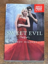 Sweet Evil by Wendy Higgins (2012, Trade Paperback) Uncorrected Proof