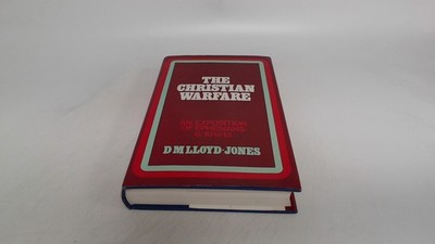 			The Christian Warfare: An Exposition of Ephesians 6:10 to 13: Eph		