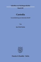 Custodia. | Garantiehaftung Im RöMischen Recht? | Jan Dirk Harke | Deutsch
