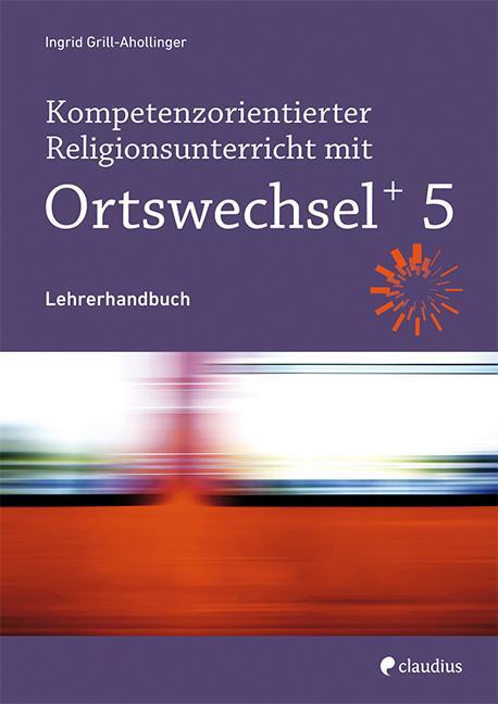 Thumbnail - Kompetenzorientierter Religionsunterricht Mit Ortswechsel Plus 5 |