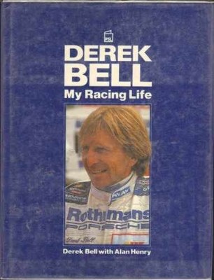 Derek Bell: My Racing Life (Biography) - Hardcover, by Derek Bell - Very Good b