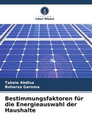 Takele Abdisa (U. A.) | Bestimmungsfaktoren FüR Die Energieauswahl Der Haushalte