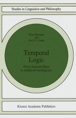 Temporal Logic: From Ancient Ideas to Artificial Intelligence by Per Hasle (Engl