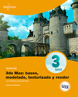 Aprender 3ds MAX: bases, modelado, texturizado y render. NUEVO. Envío URGENTE
