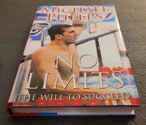NO LIMITS The Will to Succeed 1st Edition Hardback HC Book Signed MICHAEL PHELPS - Imagen 3 de 8