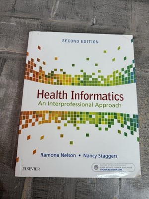 Health Informatics : An Interprofessional Approach by Ramona Nelson and Nancy...