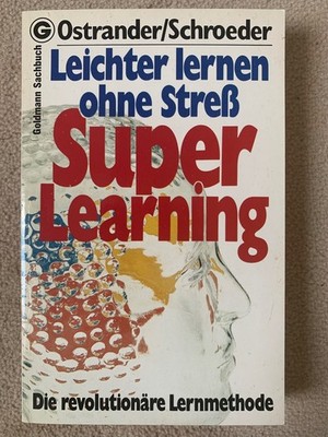''Superlearning Leichter lernen ohne Stress'' Ostrander /Schroeder rev.Lehrmethode