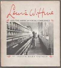 Judith Mara GUTMAN / LEWIS W HINE AND THE AMERICAN SOCIAL CONSCIENCE #179844