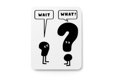 Wait And What Funny sign For Home or Office