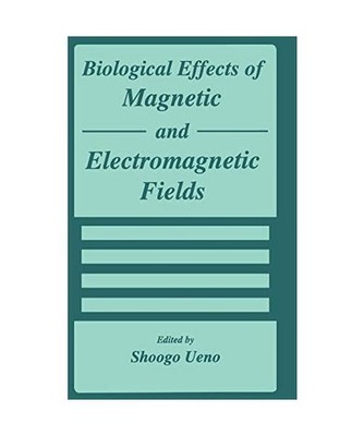 Biological Effects of Magnetic and Electromagnetic Fields