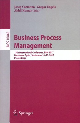 Business Process Management: 15th International Conference, BPM 2017, Barcelona,