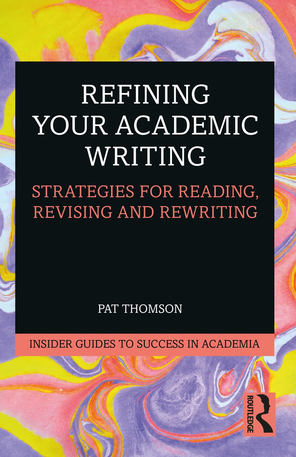 Refining Your Academic Writing : Strategies For Reading, Revising And Rewriting Pat Thomson - Image 3