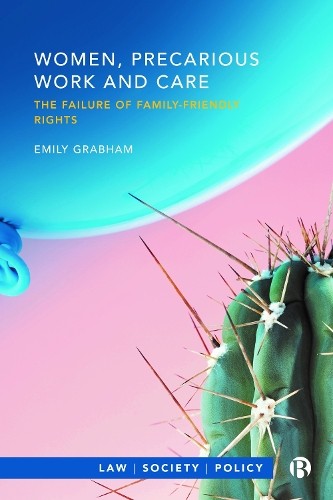 Women, Precarious Work and Care - 9781529218718