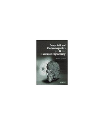 Computational Electromagnetics for RF and Microwave Engineering, David Davidson