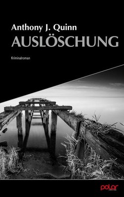 Auslöschung | Anthony J. Quinn | deutsch | Disappeared
