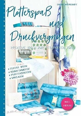 Plotterspaß und Druckvergnügen: Kreative Ideen zur Buch NOVA MD
