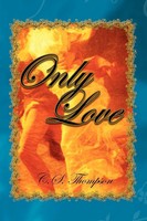 C. S. Thompson | Only Love | Taschenbuch | Englisch (2009) | Xlibris