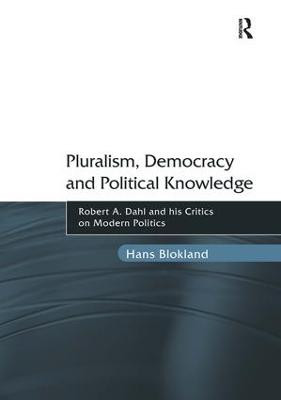 Pluralismus, Demokratie und politisches Wissen - 9781409429319