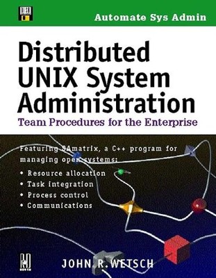 Distributed UNIX System Administration; Team Procedures for th...
