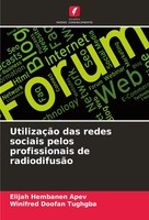 UtilizaçãO Das Redes Sociais Pelos Profissionais De RadiodifusãO Apev (U. A.)