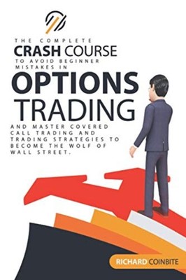 Options Trading Crash Course: The Complete Crash Course -  NEW Richard Coinbit 2