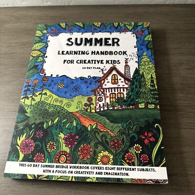 Summer Learning - Handbook For Creative Kids: This 60 Day Summer Bridge Work...
