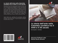 Giovanni Polifroni Lobo (U. A.) | La Storia Dell'arte Nella Colombia...