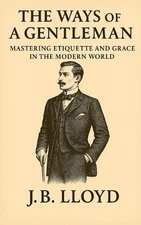 J B Lloyd The Ways of A Gentleman (Paperback) (UK IMPORT)