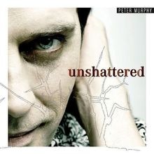Unshattered von Murphy,Peter | CD | Zustand gut