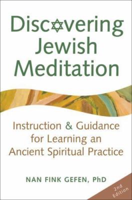 Discovering Jewish Meditation (2nd Edition): Instruction & Guidance for...