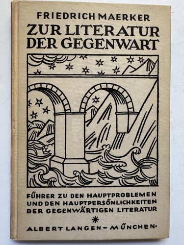 Märker, Friedrich - Zur Literatur der Gegenwart - München : A. Langen, 1921