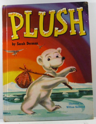 Plush Hardcover by Sarah Derman 1952 Polar Bear Story Vintage Children's book