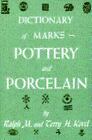 Kovels' Dictionary of Marks : Pottery and Porcelain 1650 to 1850 by Ralph M. Kovel and Terry H. Kovel (1953, Hardcover)